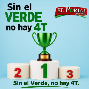 Sin el Verde no hay 4T